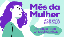 Mês da Mulher 2026